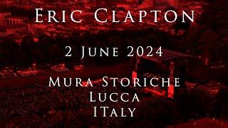 Eric Clapton - 2 June 2024, Lucca Sommer Festival - Multicam - COMPLETE