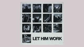 Faith Worship Arts x John Dreher - "Let Him Work"