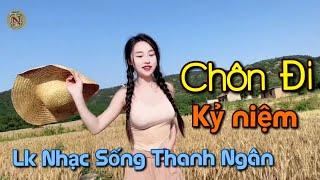 Chôn Đi Kỷ Niệm -- Lk Nhạc Sống Thanh Ngân