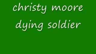 dying soldier christy moore