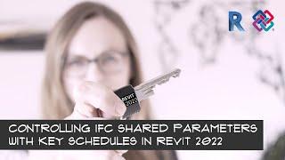 Controlling IFC Shared Parameters with Key Schedules in Revit 2022