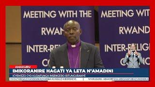 Iyobokamana: Abanyamadini barishimira imikoranire yabo na leta