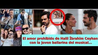 Halil İbrahim Ceyhan's forbidden love with the young dancer from the musical...