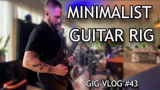 I Used a MINIMALIST Guitar Rig || Gig Vlog #43