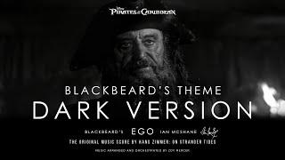 Blackbeard Theme Song | Dark Version | Epic Antagonist Soundtrack: Pirates Of The Caribbean