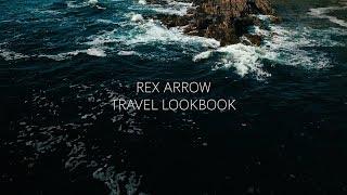 Rex Arrow - Travel Lookbook 2018