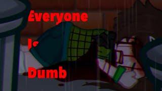 [ FNaF MEME ]Everyone Is Dumb []Charlotte Emily