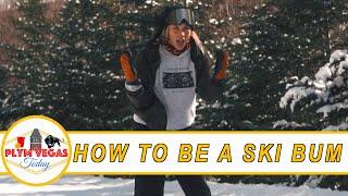 A Day In The Life Of A Plym Vegas Ski Bum | Perfecting The Lifestyle