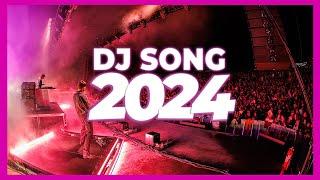 DJ SONG 2024 - Mashups & Remixes of Popular Songs 2024 | DJ Songs Club Music Disco DJ Remix Mix 2024