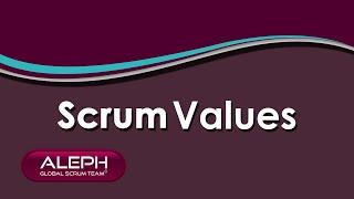 #ScrumValues | #ALEPH-GLOBAL #SCRUM TEAM ™