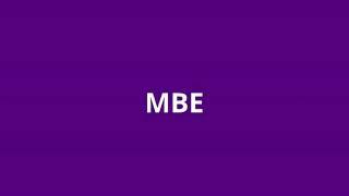 what is the meaning of MBE.