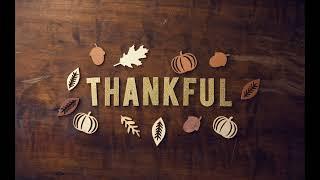 Thanks be to God - Thanksgiving Meditation