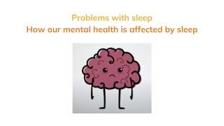 Problems with sleep: how sleep affects our mental health