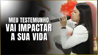 Meu Testemunho, vai impactar a sua vida! - Nathyelle Moreira