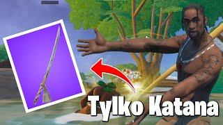 Próbuje Wygrać Grę Tylko Kataną W FORTNITE!