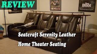 Seatcraft Serenity Home Theater Seating - Review 2019