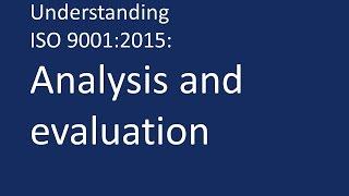 Understanding ISO 9001:2015: Analysis and evaluation.