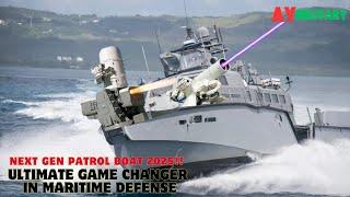 Next Gen Patrol Boat 2025!! Ultimate Game Changer in Maritime Defense