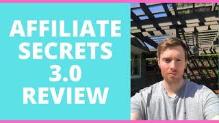 Affiliate Secrets 3.0 Review - Will He Teach You How To Start A Profitable Online Business?