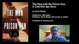 The Man with the Poison Gun: A Cold War Spy Story, Serhii Plokhy