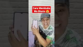 Cara Membuka Aplikasi Wa Bisinis #tutorial #cara #wa #whatsapp #bisnis