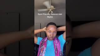 Gym Friendly Natural Hairstyle! #shorts #naturalhair