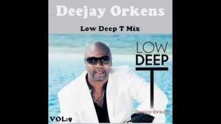 Low Deep T Mix   Mixed by : Dj orkens