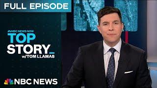 Top Story with Tom Llamas - March 4 | NBC News NOW