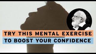 Try This Mental Exercise to Boost Your Confidence