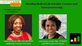 LabOPEX Live: Blending Medical Lab Scientist, Creative and Entrepreneurship