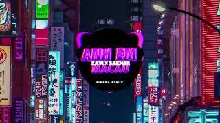 ANH EM MACAU REMIX - XAVI PHẠM x SAKHAR || SINKRA REMIX