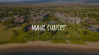 Maui Sunset Review - Kihei , United States of America