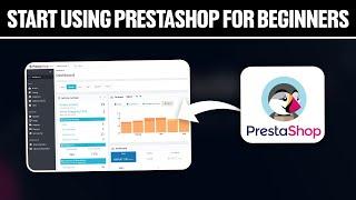 How To Start Using PrestaShop For Beginners 2024! (Full Tutorial)