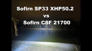 Тест фонаря Sofirn SP33 XHP 50.2 cравнение с C8F 21700, SP33, C8A.