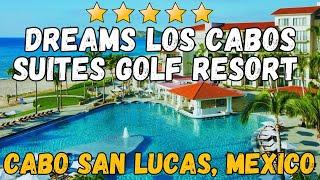 Dreams Los Cabos Suites Golf Resort & Spa - Mexico (All-Inclusive Resort)