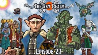 The Sky Realm - Episode 27 - DnD5e