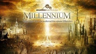 Audiomachine - Millennium