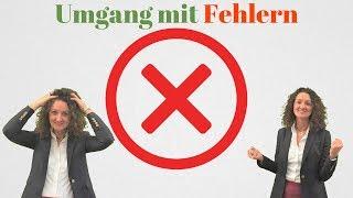 So kannst du aus Fehlern lernen! Tipps: Mit Fehlern richtig umgehen. Der RICHTIGE Umgang mit Fehlern