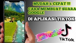 CARA MEMBUAT VIDEO TIKTOK PAKAI SUARA GOOGLE TERBARU