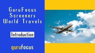 GuruFocus Screener World Travels: Introduction