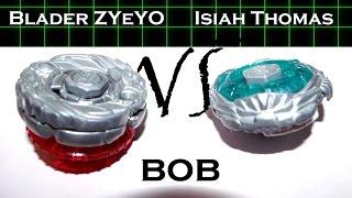 Beyblade BOB Blader ZYeYO vs Isiah Thomas