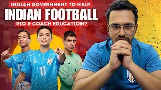 Indian Government's Plan to Boost Indian Football to FIFA Rank 50 | will PIO players join india?