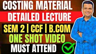 Meterial Costing | One shot | Bcom Semester 2 CCF| Calcutta University