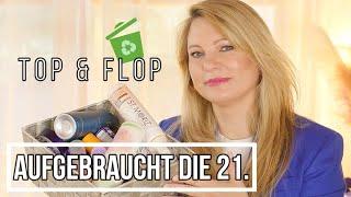 Produkte die ich noch nicht gezeigt hab | Aufgebraucht die 21. | Top & Flop  | Hautpflege ect...