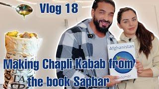 VLOG 18 Making Chapli Kabab From The Book Saphar |Parwiz & Parisa| پرویز و پریس