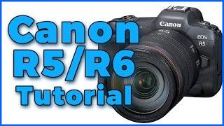 Canon R5 Tutorial & R6 Tutorial Training Overview - Free Users Guide