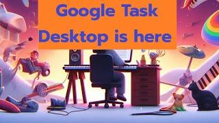 How to use google task on desktop easy and effective