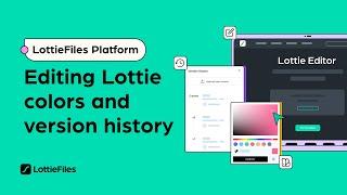 How to edit Lottie animation colors and access version history using LottieFiles Platform