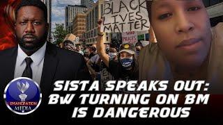 Sista Calls Out Some Silly BW Online Who Claim They Won't Protest If A BM Is Unalived