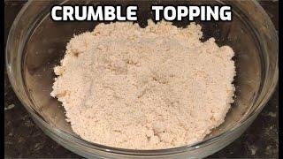 Perfect Crumble Topping | Crumble Recipe for any Fruit Pie | Crumb Topping | Homemade Food by Tania